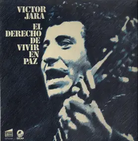 Victor Jara - El Derecho de Vivir en Paz