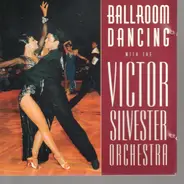 Victor Silvester - Ballroom Dancing With The Victor Silvester Orchestra