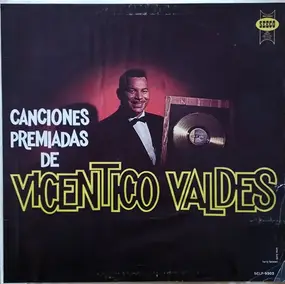 Vicentico Valdes - Canciones Premiadas de Vicentico Valdés"