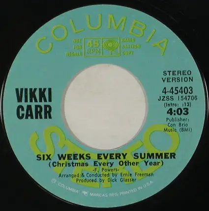 Vikki Carr - Six Weeks Every Summer (Christmas Every Other Year)