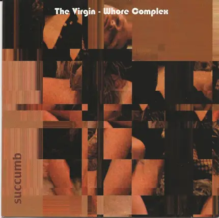 Virgin-Whore Complex - Succumb