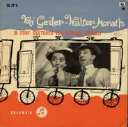 Voli Geiler , Walter Morath - In Fünf Sketches Von Schaggi Streuli