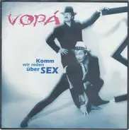 Vopá - Komm Wir Reden Über Sex