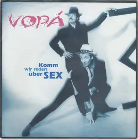 Vopá - Komm Wir Reden Über Sex