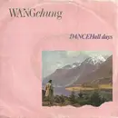 7inch Vinyl Single - Wang Chung - Dance Hall Days