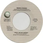 7inch Vinyl Single - Wang Chung - Don't Be My Enemy