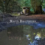 LP & MP3 - Waco Brothers - Going Down In History