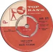 7'' - Wade Flemons - Easy Lovin'