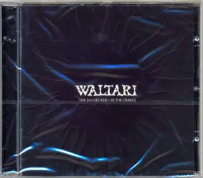 Waltari - The 2nd Decade - In The Cradle