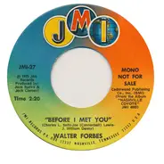 Walter Forbes - Before I Met You