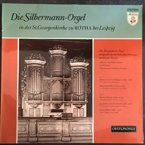 Hannes Kästner - Die Silbermann-Orgel In Der St.Georgenkirche Zu Rötha Bei Leipzig