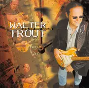 CD - Walter Trout And The Free Radicals - Livin' Every Day