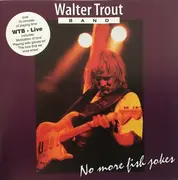 CD - Walter Trout Band - Live (No More Fish Jokes)