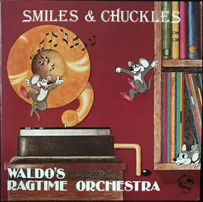 Waldo's Ragtime Orchestra - Smiles & Chuckles