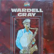 Wardell Gray / Stan Hasselgard - Wardell Gray