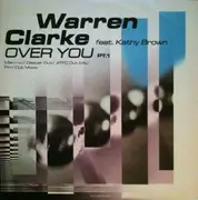 12inch Vinyl Single - Warren Clarke Feat. Kathy Brown - Over You