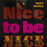 Watt Nicoll - Nice To Be Nice