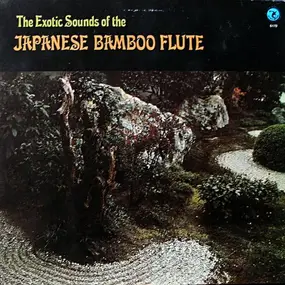 Watazumido - The Exotic Sounds Of The Japanese Bamboo Flute