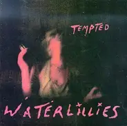 Waterlillies - Tempted