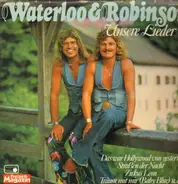 Waterloo & Robinson - Unsere Lieder