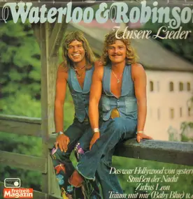 Waterloo & Robinson - Unsere Lieder
