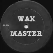 Wax Master Maurice - Going Down