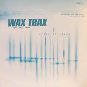 12'' - Wax Trax Feat. Bill Brown - Speed Of Light