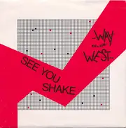 Way Of The West - See You Shake