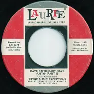 Wayne And The Exceptions - Have Faith Baby Have Faith