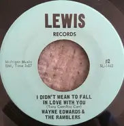 Wayne Edwards Ramblers - I Didn't Mean To Fall In Love With You / No Yesterdays
