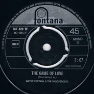 Wayne Fontana & The Mindbenders - The Game Of Love / Since You Been Gone