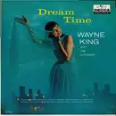 LP - Wayne King And His Orchestra - Dream Time - Mono