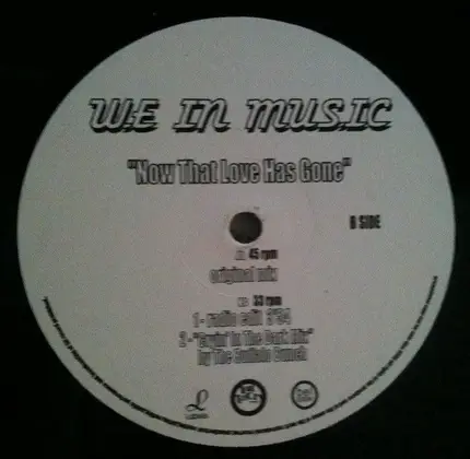 We In Music - Now That Love Has Gone