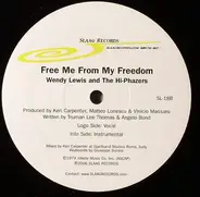 Wendy Lewis And Hi Phazers - Free Me From My Freedom