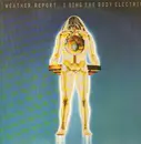 LP - Weather Report - I Sing The Body Electric