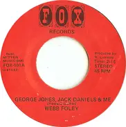 Webb Foley - George Jones, Jack Daniels & Me
