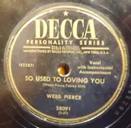 Webb Pierce - So Used To Loving You