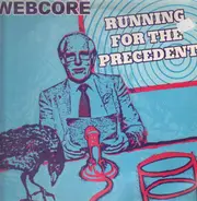 Webcore - Running For The Precedent