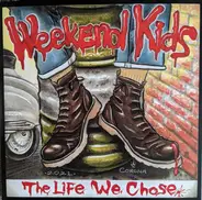 Weekend Kids - The Life We Chose