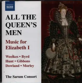 Byrd - All the Queen's Men - Music for Elizabeth I