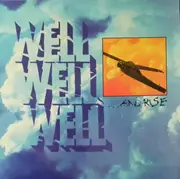 LP - Well Well Well - ... And Rise