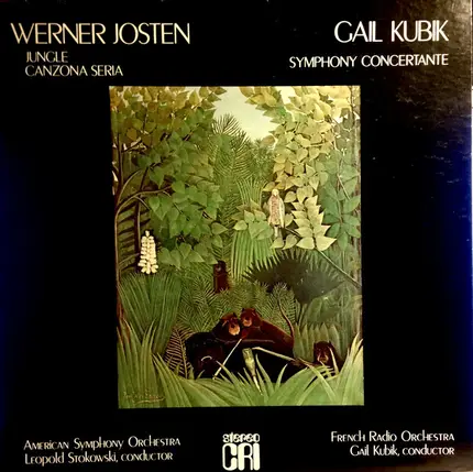 Werner Josten / Gail Kubik - Jungle / Canzona Seria / Symphony Concertante