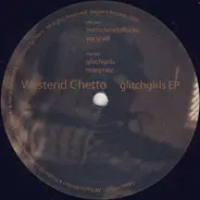 Westend Ghetto - GLITCHGIRLS EP