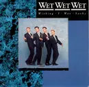 7inch Vinyl Single - Wet Wet Wet - Wishing I Was Lucky