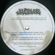 12inch Vinyl Single - Whatever - Everybody Knows Her [Party Girl]