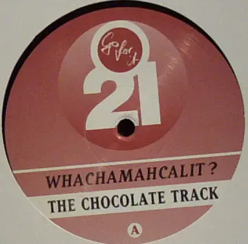 Whachamahcalit? - The Chocolate Track