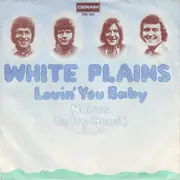 7inch Vinyl Single - White Plains - Lovin' You Baby