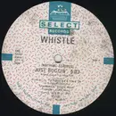 12'' - Whistle - (Nothing Serious) Just Buggin'