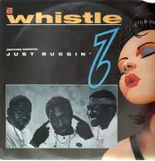 12'' - Whistle - (Nothing Serious) Just Buggin'