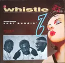 12'' - Whistle - (Nothing Serious) Just Buggin'